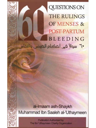 60 Questions on The Rulings of Menses & Post Partum Bleeding By M. Ibn Saaleh al-Uthameen