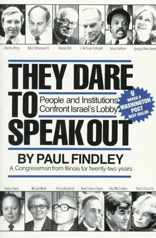 They Dare to Speak Out People and Institutions Confront Israel's Lobby By Findley, Paul, PB