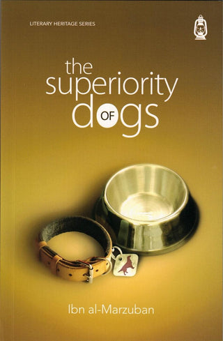 The Superiority of Dogs By Ibn al-Marzuban