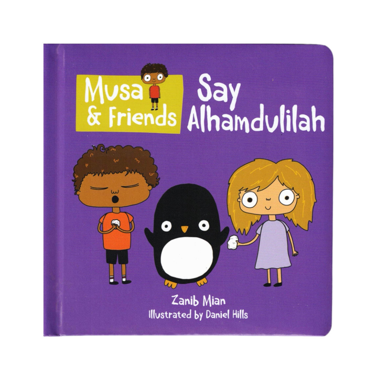 Musa & Friends Say Alhamdulillah by Zanib Mian 9781916023611 ...