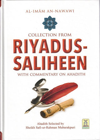 Imam An-Nawawi Collection from Riyad us Saliheen With Commentary on Ahadith (Color Edition)