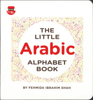 The Little Arabic alphabet Book By Fehmida Ibrahim