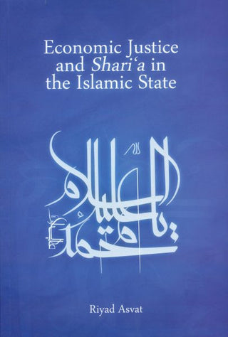 Economic Justice and Shari’a in the Islamic State By Riyad Asvat