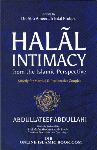 Halal Intimacy from the Islamic Perspective By Abdullateef Abdullah