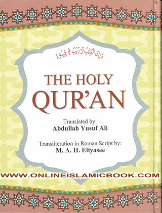 The Holy Quran Transliteration in Roman Script with Arabic Text and English Translation By Abdullah Yusuf Ali