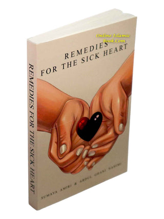 Remedies For The Sick Heart By Sumaya Amiri and Abdul Ghani