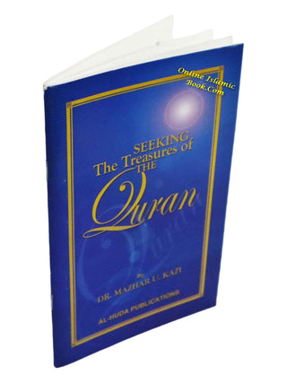 Seeking The Treasures Of The Quran By Dr Mazhar U Kazi