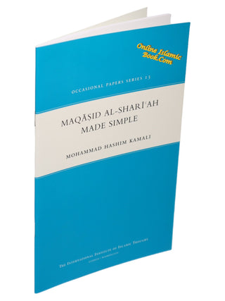 Maqasid al Shariah Made Simple By Mohammad Hashim Kamali (Occasional Paper Series 13)