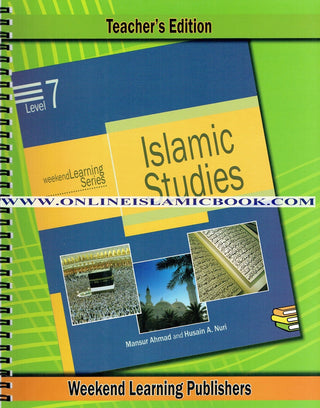 Islamic Studies Level 7 Teacher’s Manual (Teacher’s Edition) (Weekend Learning Series) By Husain A.Nauri and Mansur Ahmad