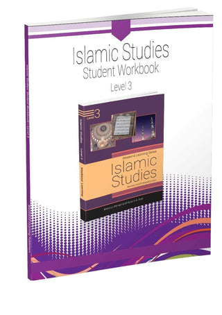 Islamic Studies Student Workbook Level 3 (Weekend Learning Series) By Mansur Ahmed and Husain A.Nuri