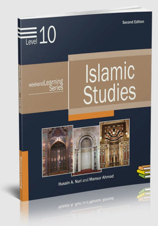 Islamic Studies Level 10 ( Weekend Learning Series) By Mansur Ahmad and Husain A. Nuri