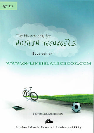 The Handbook for Muslim Teenagers,Boys Edition By Professor K. Kabir Uddin