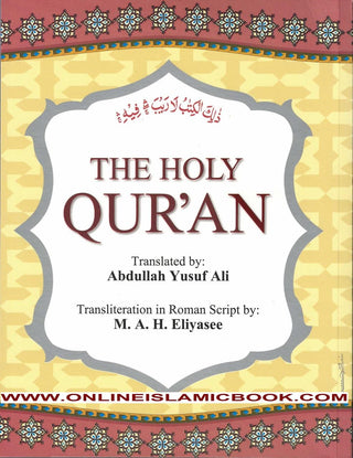 The Holy Quran English Translation By Abdullah Yusuf Ali(Transliteration in Roman Script By M.A.H.Eliyasee)