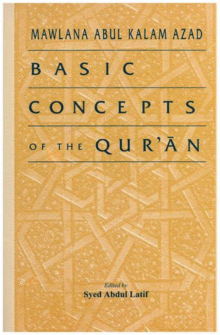 Basic Concepts of the Quran By Mawlana Abul Kalam Azad
