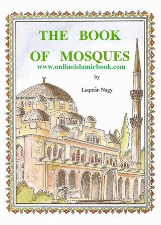 The Book Of Mosques By Luqman Nagy