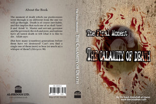 The Final Moments The Calamity of Death By Dr. Aaid Abdullah al-Qarni