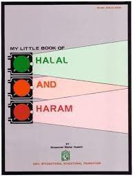 My little book of halal and haram (Islamic Akhlāq) By Mohammad Mazhar Hussaini