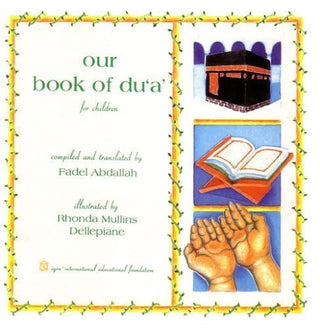 Our Book of Dua for Children By Fadel Ibrahim Abdallah