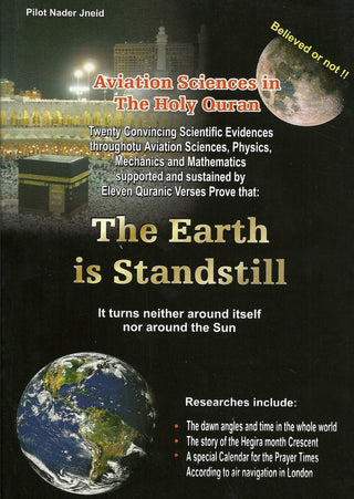 The Earth Is Stand Still (Aviation Sciences in the Holy Quran) By Pilot Nader Jneid