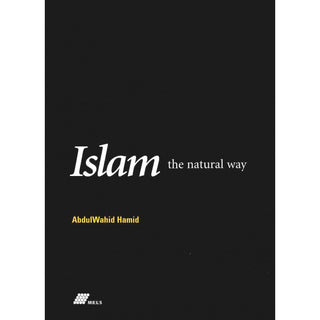 Islam The Natural Way By Abdul Wahid Hamid