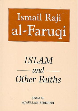 Islam and Other Faiths By Isma'il R. Al Faruqi