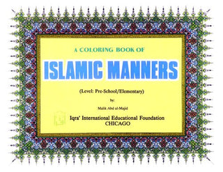 A Coloring Book of Islamic Manners By Malik Abdul Majid