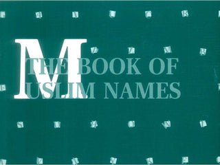 The Book of Muslim Names By Abdul Wahid Hamid