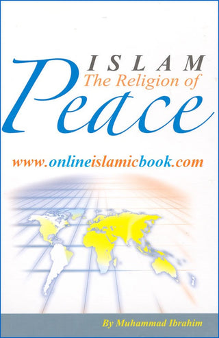 Islam The Religion of Peace By Muhammad Ibrahim