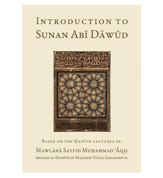 Introduction to Sunan Abi Dawud By Mawlana Sayyid Muhammad Aqil