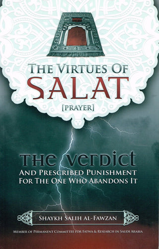 The Virtues of Salat (Prayer) By Shaykh Salih al Fawzan