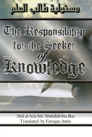 The Responsibility for the Seeker of Knowledge By Abd al-Aziz bin Abdullah bin Baaz