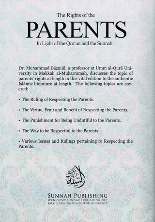 The Rights of the Parents in Light of the Qur'an & the Sunnah By Shaykh Muhammad Ibn Umar Bazmul