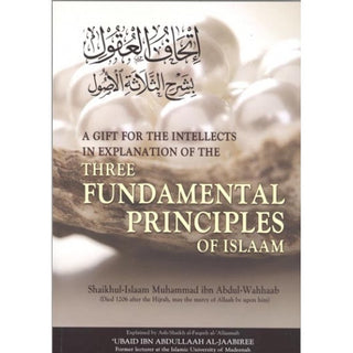 Three Fundamental Principles Of Islaam By Ash-Shaikh al-Faqeeh al-'Allaamah 'Ubaid ibn Abdillaah Al-Jaabiree