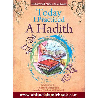 Today I Practiced a Hadith By Ebrahim Muhammad