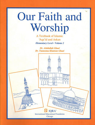 Our Faith and Worship Volume 2 (Textbook) By Abidullah Ghazi