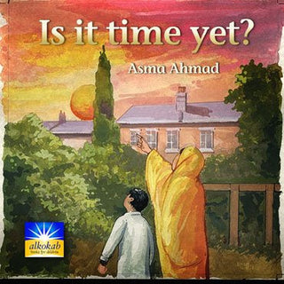 Is it time yet? By Asma Ahmad