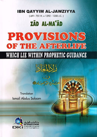 Provisions of the Afterlife Which Lie Within Prophetic Guidance By Imam Ibn Qayyim Al-Jawziyya
