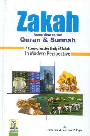 Zakah According to the Quran & Sunnah By Prof. Muhammad Zulfiqar